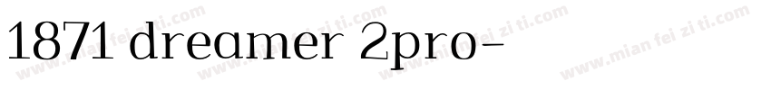 1871 dreamer 2pro字体转换
